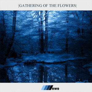 NWO - Gathering of the Flowers